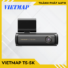 Camera hành trình VIETMAP TS-5K cho ô tô xe hơi