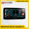 Màn Hình Android BRAVIGO BLUX MAZDA 3 Cho Ô Tô Xe Hơi