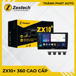 Màn Hình Android Zestech ZX10+ Có 360 Bản Cao Cấp