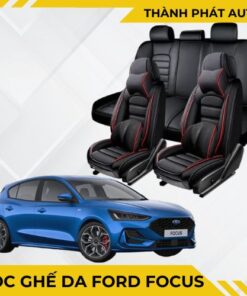 BỌC GHẾ DA CHO Ô TÔ FORD FOCUS