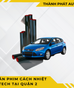 Dán phim cách nhiệt Ntech tại Quận 2 – Phim cao cấp, giá hợp lý