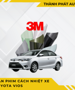 DÁN PHIM CÁCH NHIỆT XE TOYOTA VIOS - CHÍNH HÃNG 3M
