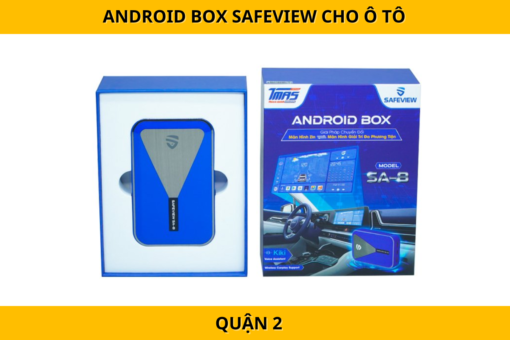 Android Box Safeview Quận 2 – Giải trí đa phương tiện, tốc độ xử lý nhanh