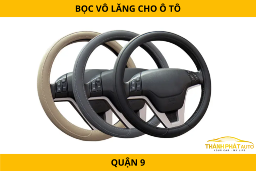 Bọc Vô Lăng Cho Ô Tô Tại Quận 9 Với Da Cao Cấp