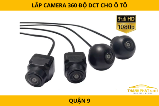 Lắp Camera 360 DCT ô tô Tại Quận 9 – Giải Pháp Lái Xe An Toàn