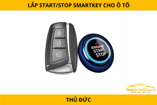 Lắp Start/Stop Smartkey Cho Ô Tô Tại TP. Thủ Đức Uy Tín