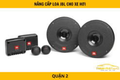 Nâng cấp loa JBL cho xe hơi tại Quận 2 – Chất lượng âm thanh đỉnh cao
