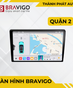 Lắp màn hình Android Bravigo tại Quận 2 – Công nghệ tiên tiến, cảm ứng mượt