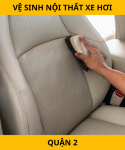 Vệ sinh nội thất xe hơi tại Quận 2 – Loại bỏ bụi bẩn, khử mùi hôi