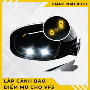 Lắp Cảnh Báo Điểm Mù Xe VinFast VF3