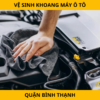 Dịch Vụ Vệ Sinh Khoang Máy Ô Tô Tại Quận Bình Thạnh 