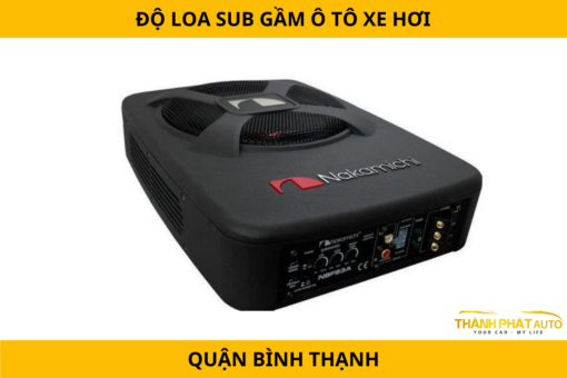 Độ Loa Sub Gầm Ô Tô Xe Hơi Tại Quận Bình Thạnh Tận Nơi