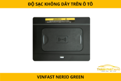 Độ Sạc Không Dây Trên VinFast Nerio Green