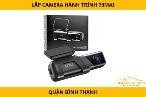 Lắp Camera Hành Trình 70mai Ô Tô Tại Quận Bình Thạnh