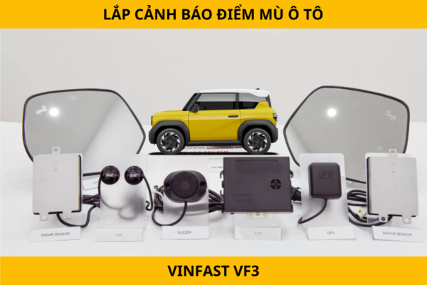Lắp Cảnh Báo Điểm Mù Xe VinFast VF3