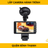 Lắp Đặt Camera Hành Trình Ô Tô Tại Quận Bình Thạnh
