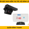 Lắp Đặt HUD Hiển Thị Tốc Độ Kính Lái Ô Tô Tại Quận Bình Thạnh