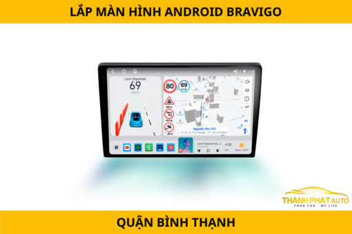 Lắp Màn Hình Android Bravigo Ô Tô Tại Quận Bình Thạnh 