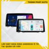 Lắp Đặt Màn Hình Android Ô Tô Tại Quận Gò Vấp