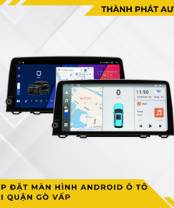 Lắp Đặt Màn Hình Android Ô Tô Tại Quận Gò Vấp
