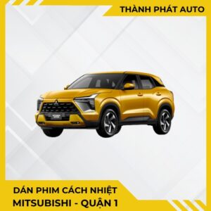 Dán Phim Cách Nhiệt Cho Xe Mitsubishi Tại Quận 1