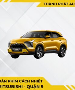 Dán Phim Cách Nhiệt Cho Xe Mitsubishi Tại Quận 5