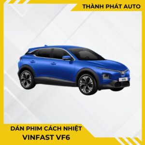 Dán Phim Cách Nhiệt Cho Xe VF6