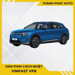 Dán Phim Cách Nhiệt Cho Xe VF8