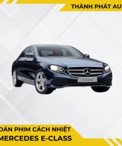 Dán Phim Cách Nhiệt Cho Xe Mercedes E-Class