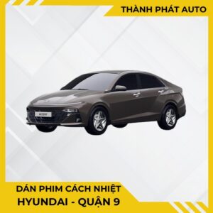 Dán Phim Cách Nhiệt Cho Xe Hyundai Tại Quận 9