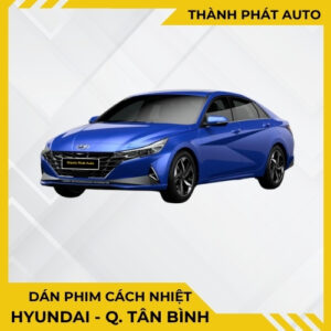 Dán Phim Cách Nhiệt Cho Xe Hyundai Tại Tân Bình
