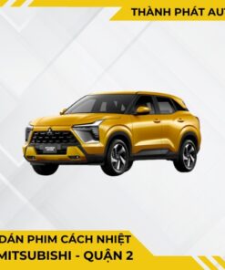 Dán Phim Cách Nhiệt Cho Xe  Mitsubishi Tại Quận 2