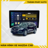 Màn Hình Android Cho Xe Mazda CX8