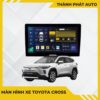 Màn Hình Android Cho Xe Toyota Cross