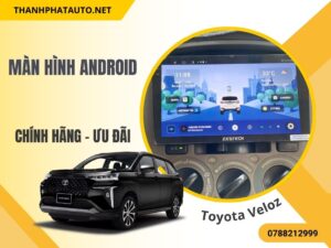 kinh nghiệm lắp màn hình xe veloz