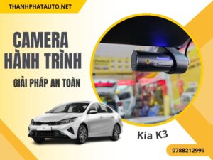 camera hành trình Kia K3