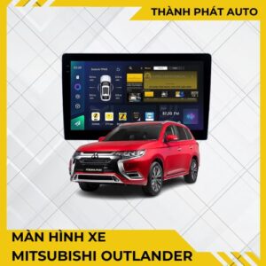 Màn Hình Android Cho Xe Mitsubishi Outlander