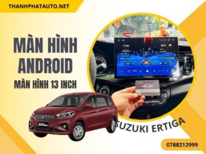 Màn hình 13 inch suzuki ertiga