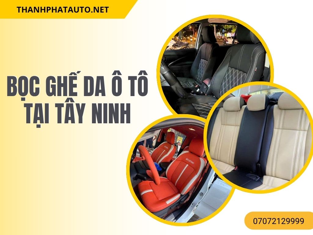 Bọc ghế da ô tô tại Tây Ninh – Thành Phát Auto thi công nội thất xe hơi với nhiều mẫu da cao cấp như Simili, Microfiber và da thật, giúp khoang xe sang trọng, bền đẹp và dễ vệ sinh.
