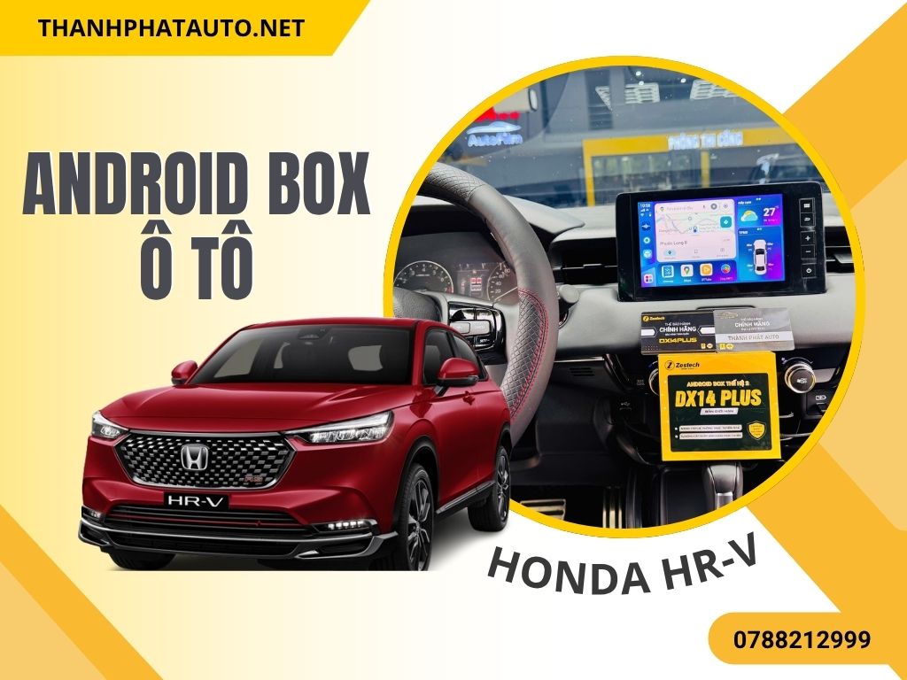 Android Box Cho Honda HR-V 2025 – Nâng Cấp Giải Trí Toàn Diện
