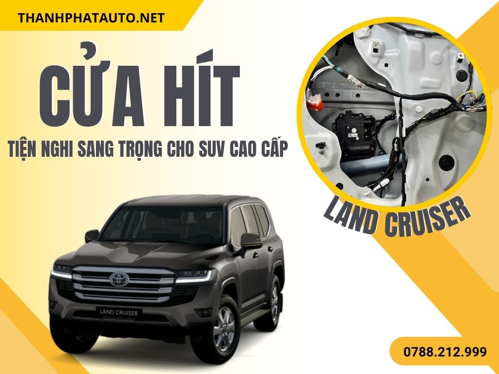 Cửa Hít Ô Tô Land Cruiser