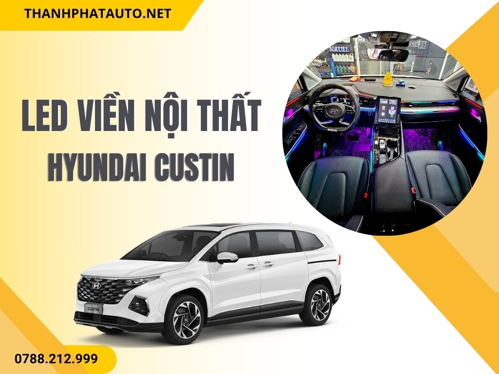 Led viền nội thất Hyundai Custin