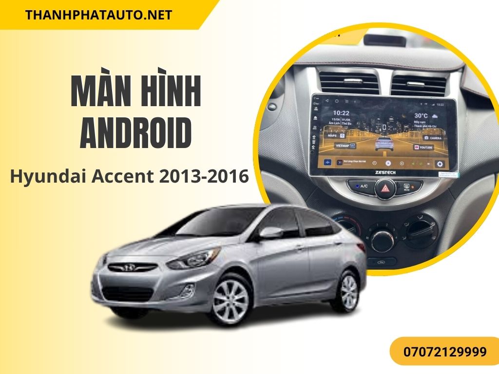  Màn Hình Android Hyundai Accent 2013–2016 được lắp đặt hoàn chỉnh trên taplo. Màn hình có giao diện cảm ứng IPS sắc nét, bố cục tinh tế và tương thích hoàn toàn với khung xe, giúp nội thất sang trọng và hiện đại hơn. Đây là lựa chọn nâng cấp hoàn hảo cho chủ xe Accent muốn tăng tiện nghi mà vẫn giữ form nguyên bản.