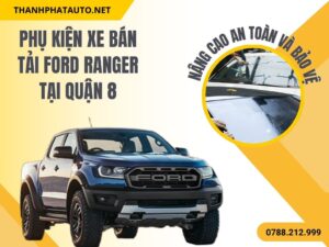 Phụ Kiện Ford Ranger Quận 8