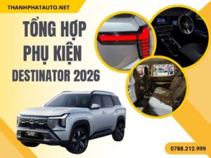 Phụ Kiện Xe Destinator 2026