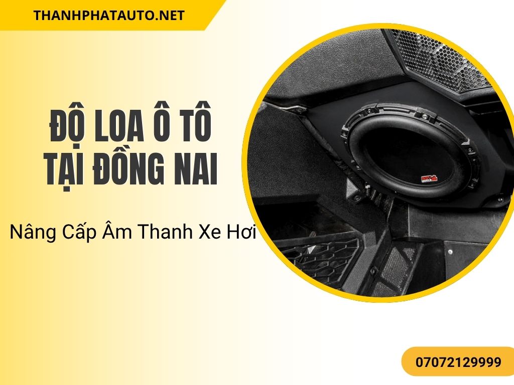 "Hệ thống loa ô tô được lắp đặt tại Đồng Nai, mang đến âm thanh mạnh mẽ và sống động cho không gian xe của bạn. Cải thiện trải nghiệm âm nhạc và giảm tiếng ồn khi di chuyển với dịch vụ độ loa ô tô tại Đồng Nai từ Thành Phát Auto."