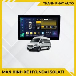 Màn Hình Android Cho Xe Hyundai Solati