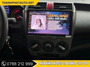 Màn Hình Android Z18 Honda City 2014