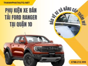 Phụ Kiện Ford Ranger Ở Quận 10