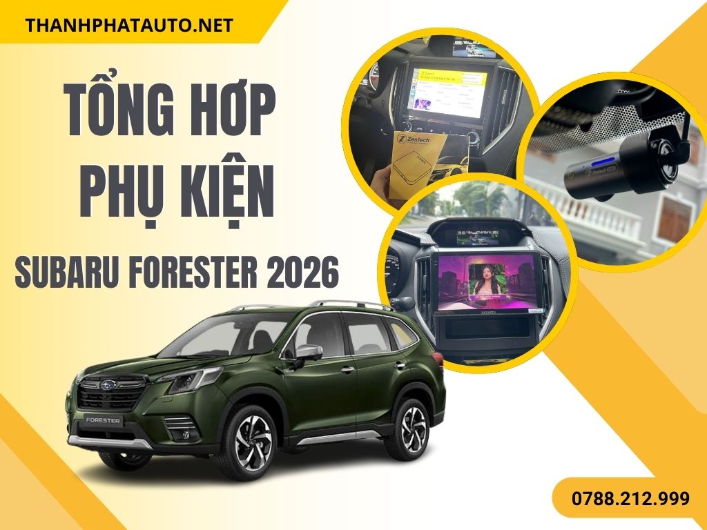 Tổng hợp phụ kiện Subaru Forester